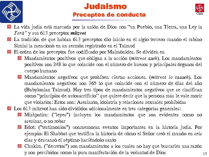 Judaismo Preceptos de conducta Click La vida judía está marcada por la unión de