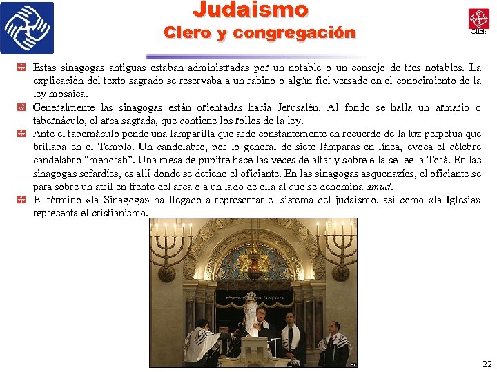 Judaismo Clero y congregación Click Estas sinagogas antiguas estaban administradas por un notable o