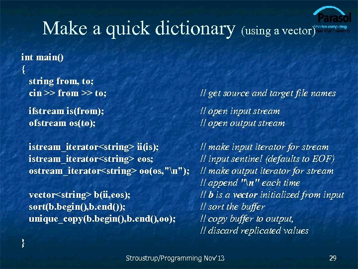 Make a quick dictionary (using a vector) int main() { string from, to; cin