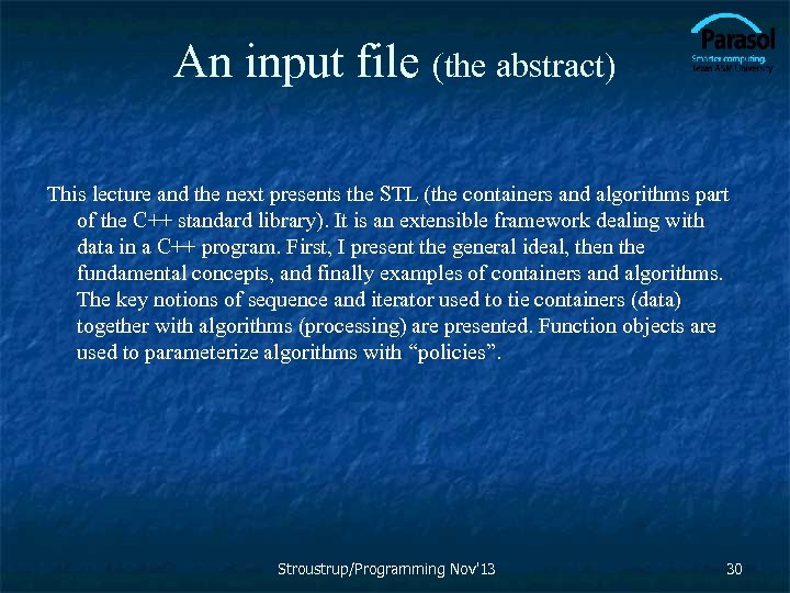 An input file (the abstract) This lecture and the next presents the STL (the