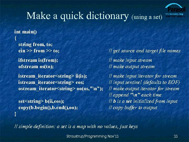 Make a quick dictionary (using a set) int main() { string from, to; cin