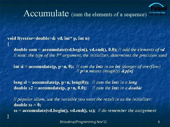 Accumulate (sum the elements of a sequence) void f(vector<double>& vd, int* p, int n)