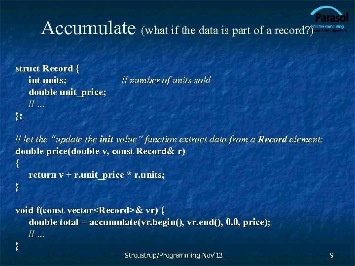 Accumulate (what if the data is part of a record? ) struct Record {