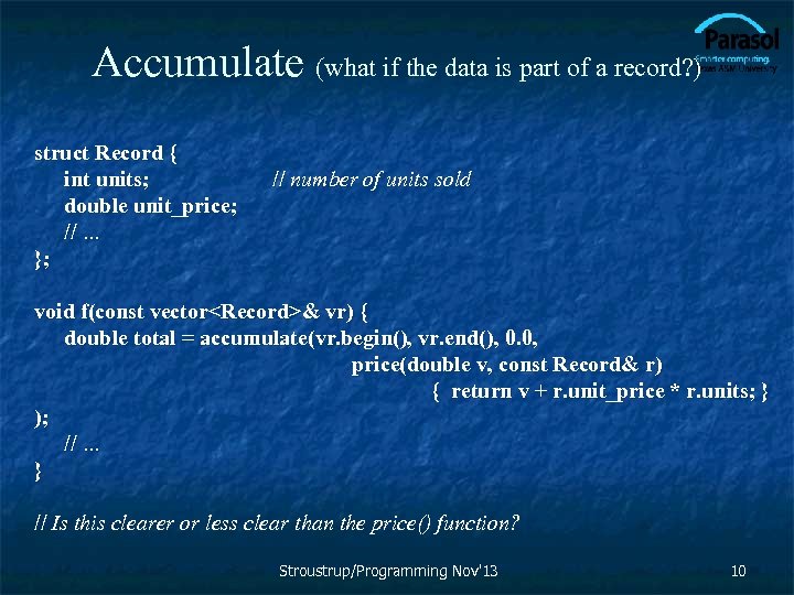 Accumulate (what if the data is part of a record? ) struct Record {