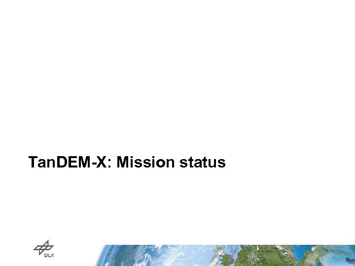 Tan. DEM-X: Mission status 