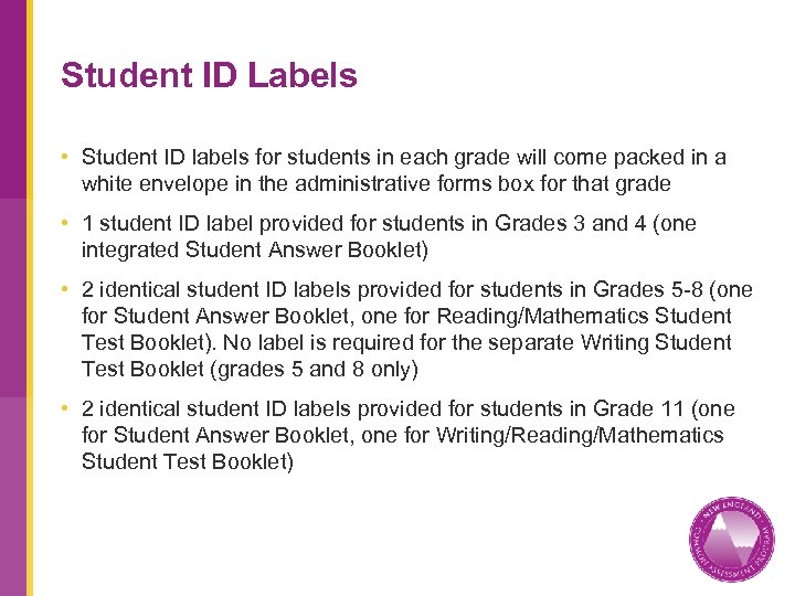 Student ID Labels • Student ID labels for students in each grade will come