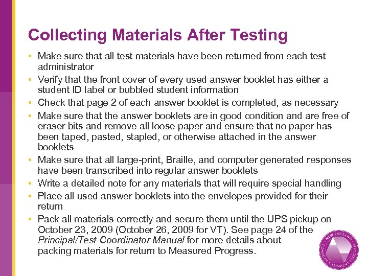 Collecting Materials After Testing • Make sure that all test materials have been returned