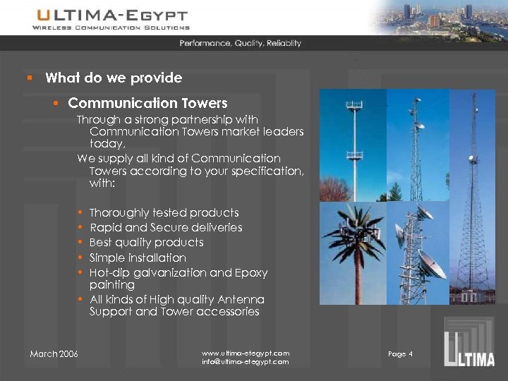 § What do we provide • Communication Towers Through a strong partnership with Communication