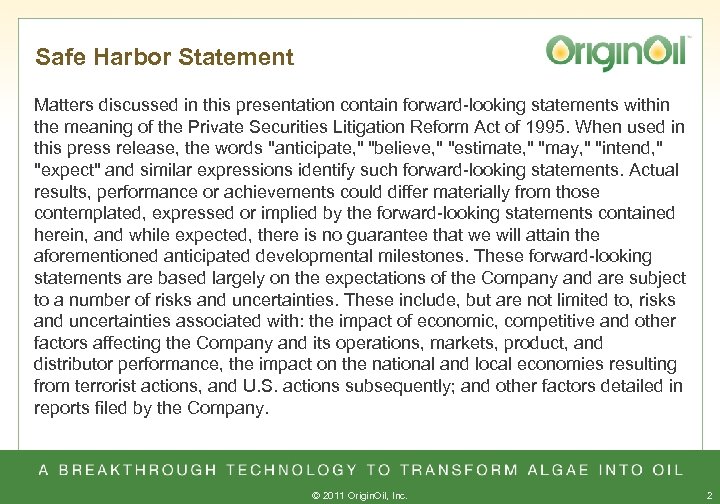 Safe Harbor Statement Matters discussed in this presentation contain forward-looking statements within the meaning