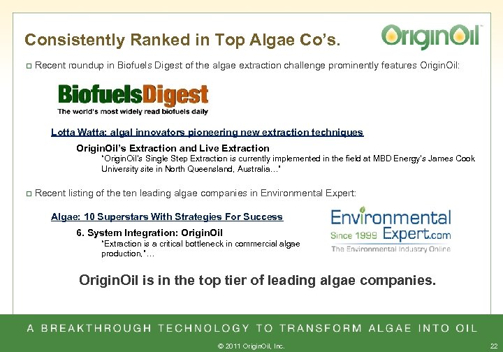 Consistently Ranked in Top Algae Co’s. q Recent roundup in Biofuels Digest of the