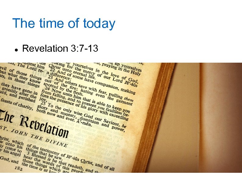 The time of today Revelation 3: 7 -13 