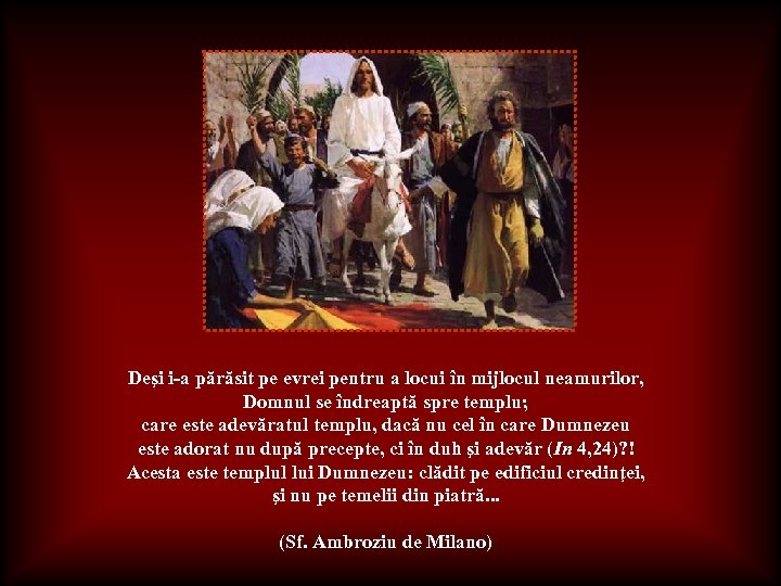 Deşi i-a părăsit pe evrei pentru a locui în mijlocul neamurilor, Domnul se îndreaptă