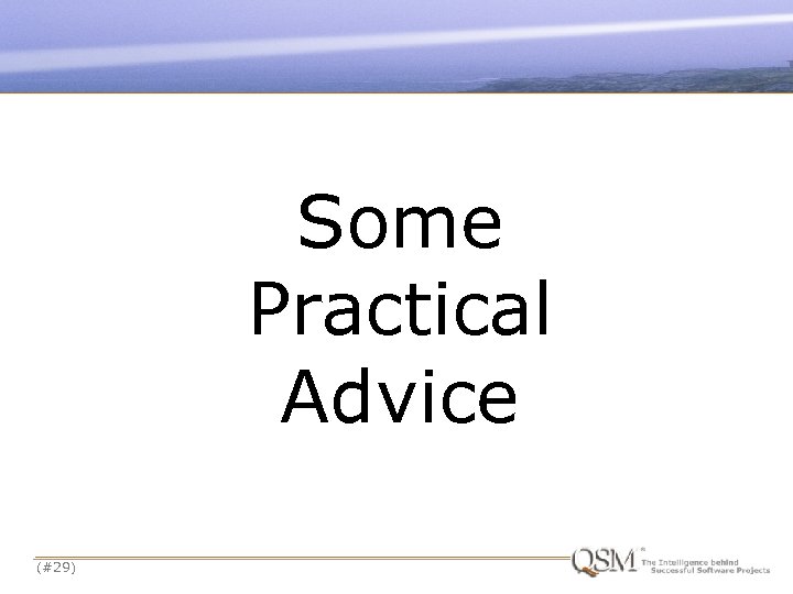 Some Practical Advice (#29) 