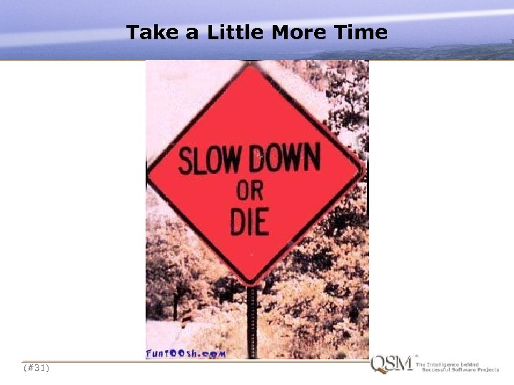 Take a Little More Time (#31) 