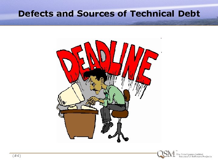 Defects and Sources of Technical Debt (#4) 