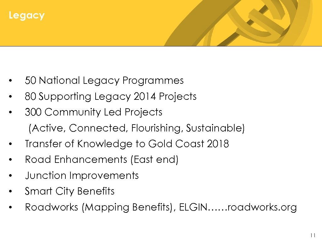 Legacy • 50 National Legacy Programmes • 80 Supporting Legacy 2014 Projects • 300