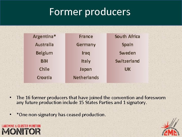 Former producers Argentina* France South Africa Australia Germany Spain Belgium Iraq Sweden Bi. H