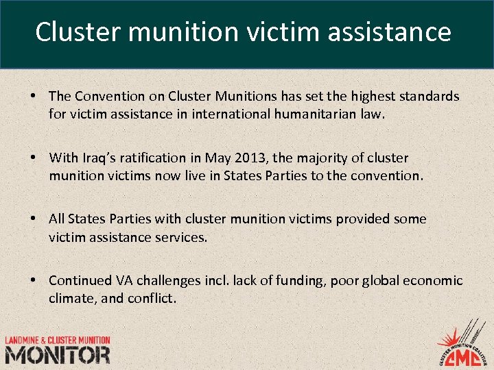 Cluster munition victim assistance • The Convention on Cluster Munitions has set the highest
