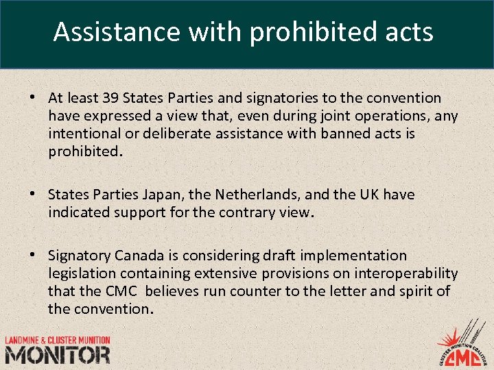 Assistance with prohibited acts • At least 39 States Parties and signatories to the