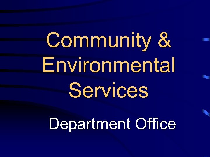 Community & Environmental Services Department Office 