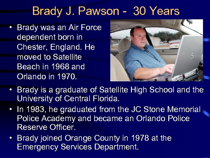 Brady J. Pawson - 30 Years • Brady was an Air Force dependent born