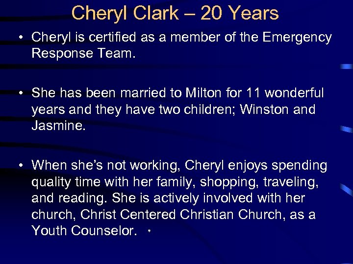 Cheryl Clark – 20 Years • Cheryl is certified as a member of the