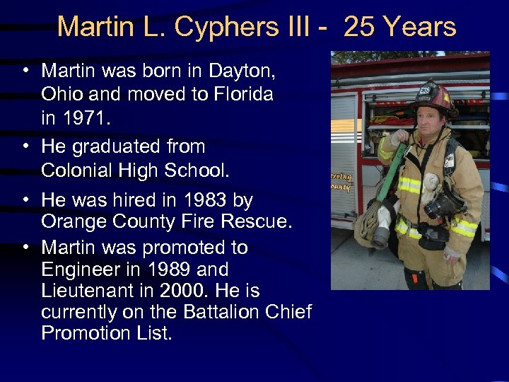 Martin L. Cyphers III - 25 Years • Martin was born in Dayton, Ohio