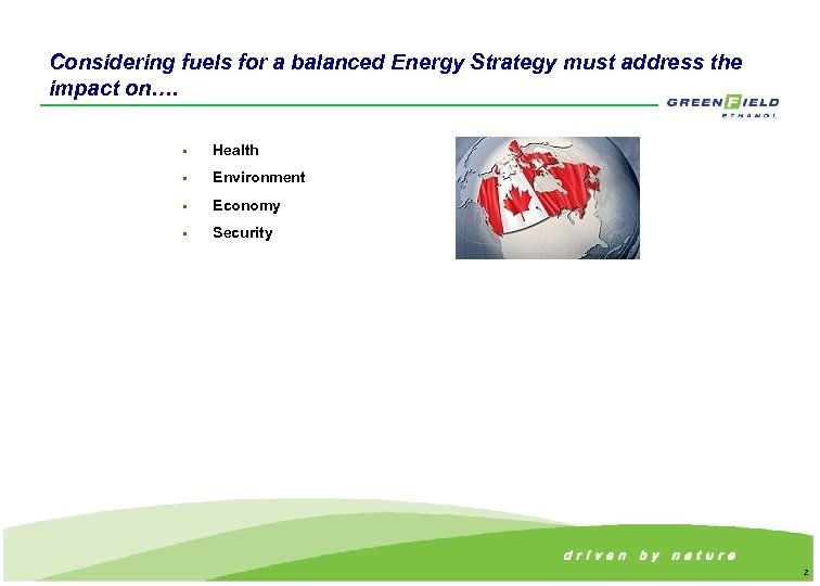 Considering fuels for a balanced Energy Strategy must address the impact on…. • Health