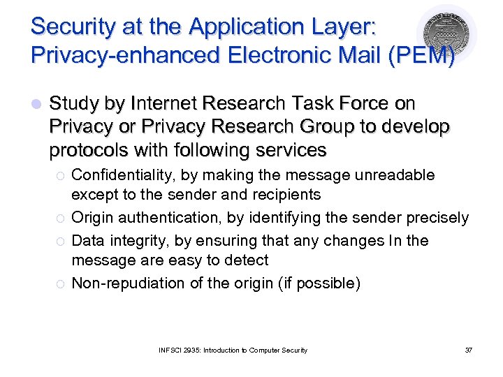 Security at the Application Layer: Privacy-enhanced Electronic Mail (PEM) l Study by Internet Research