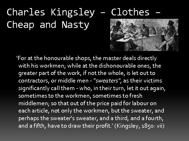 Charles Kingsley – Clothes – Cheap and Nasty ‘For at the honourable shops, the