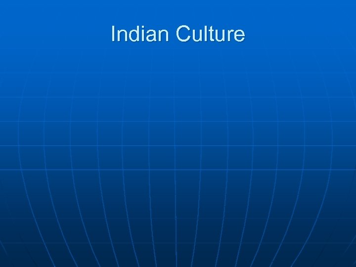 Indian Culture 