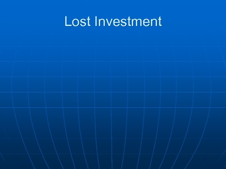 Lost Investment 