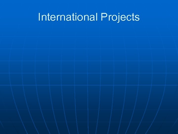 International Projects 