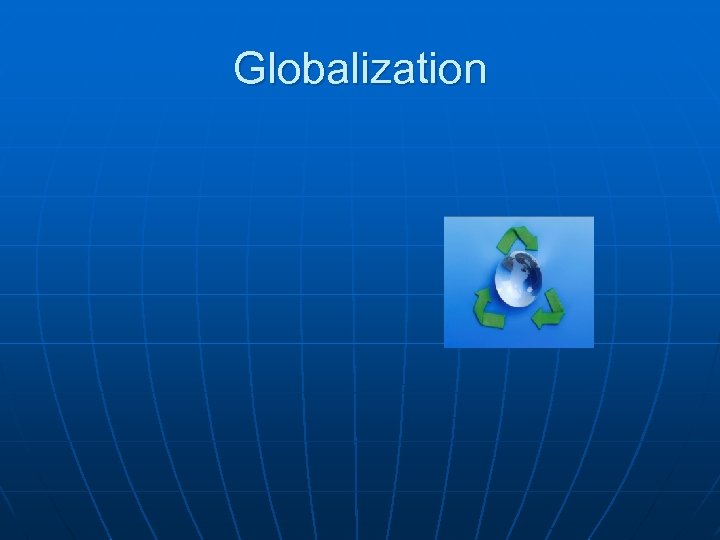 Globalization 