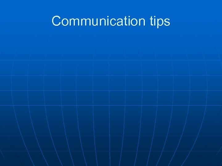 Communication tips 