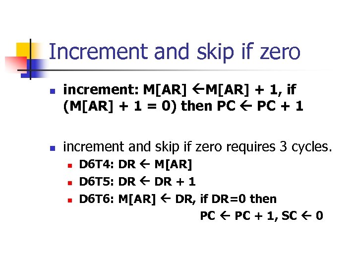 Increment and skip if zero n n increment: M[AR] + 1, if (M[AR] +