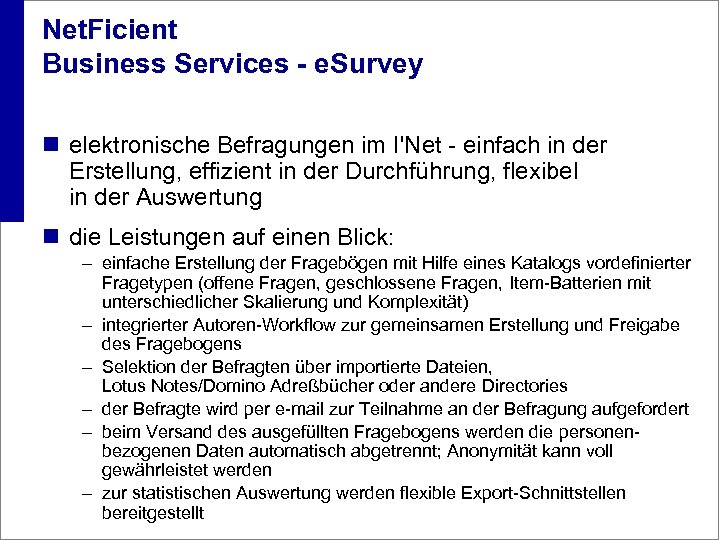Net. Ficient Business Services - e. Survey n elektronische Befragungen im I'Net - einfach