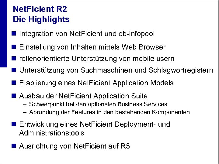 Net. Ficient R 2 Die Highlights n Integration von Net. Ficient und db-infopool n