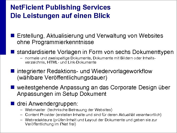 Net. Ficient Publishing Services Die Leistungen auf einen Blick n Erstellung, Aktualisierung und Verwaltung