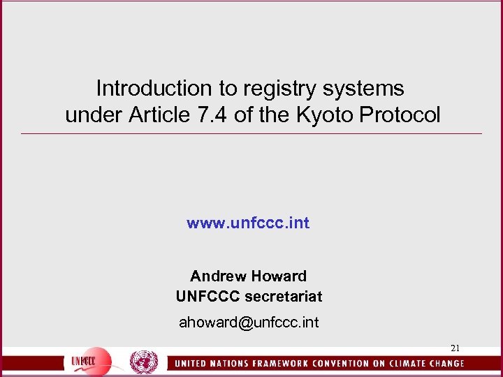 Introduction to registry systems under Article 7. 4 of the Kyoto Protocol www. unfccc.