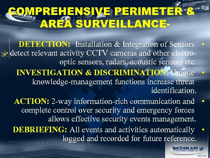 COMPREHENSIVE PERIMETER & AREA SURVEILLANCEDETECTION: Installation & Integration of Sensors detect relevant activity CCTV