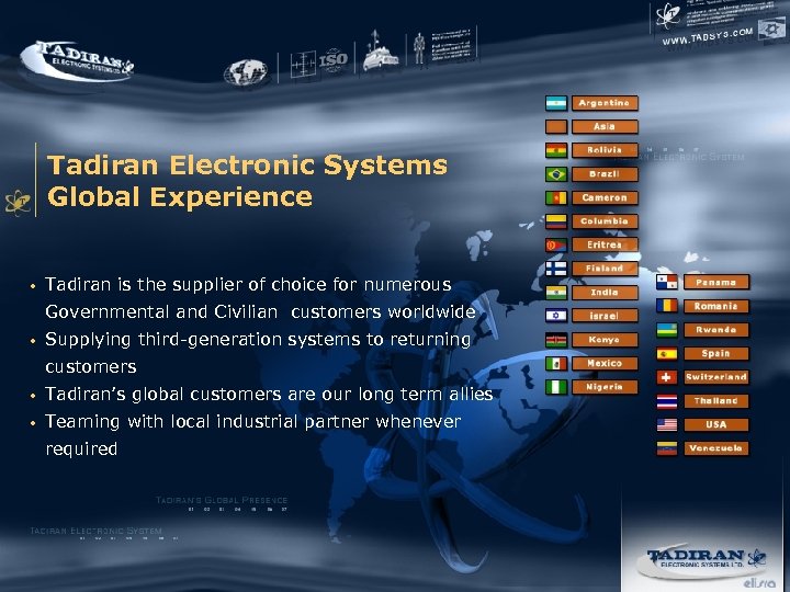 Tadiran Electronic Systems Global Experience • Tadiran is the supplier of choice for numerous
