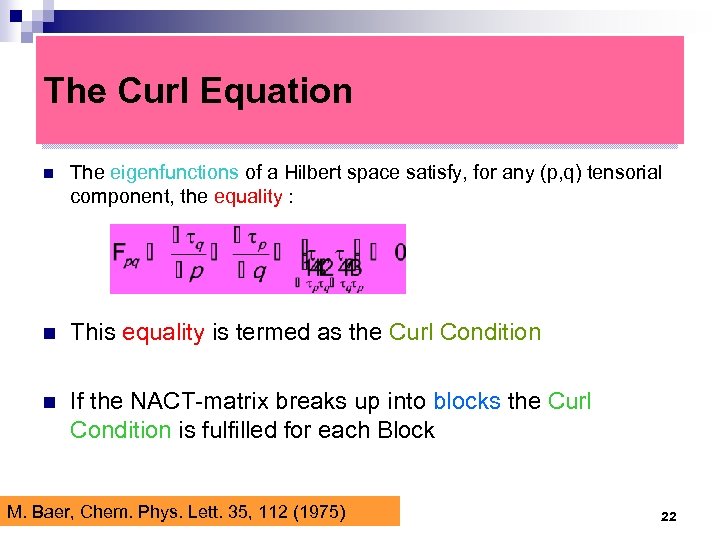 The Curl Equation n The eigenfunctions of a Hilbert space satisfy, for any (p,