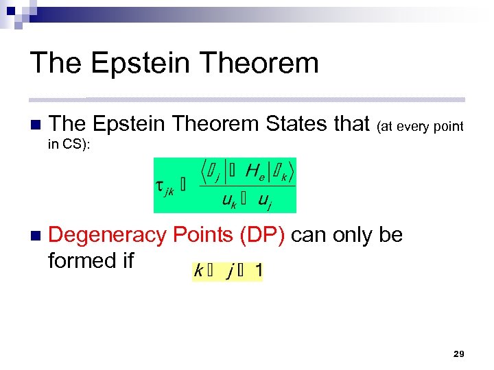 The Epstein Theorem n The Epstein Theorem States that (at every point in CS):