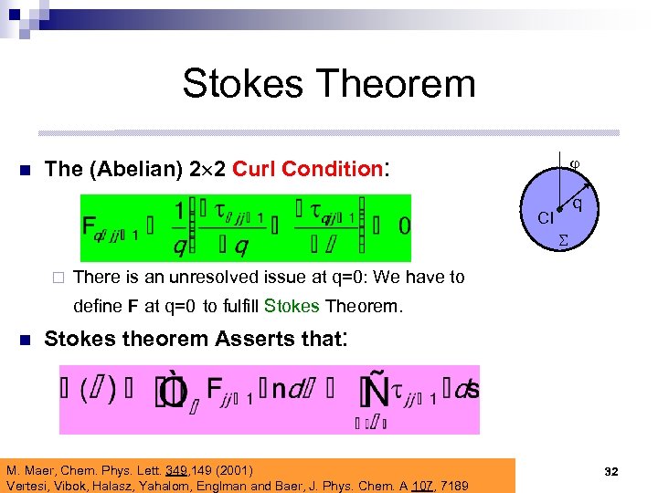 Stokes Theorem n j The (Abelian) 2 2 Curl Condition: q CI S ¨