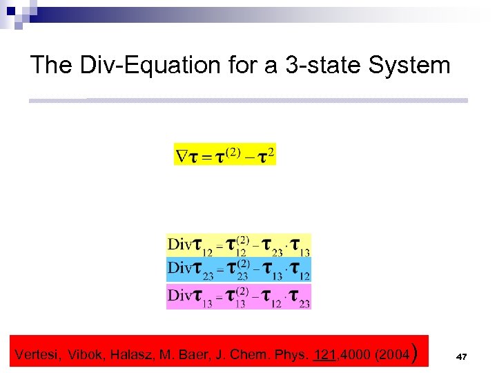 The Div-Equation for a 3 -state System Vertesi, Vibok, Halasz, M. Baer, J. Chem.