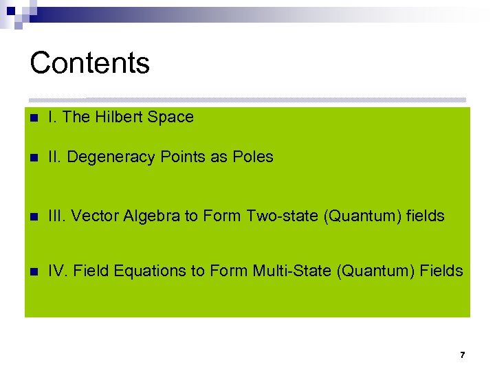 Contents n I. The Hilbert Space n II. Degeneracy Points as Poles n III.