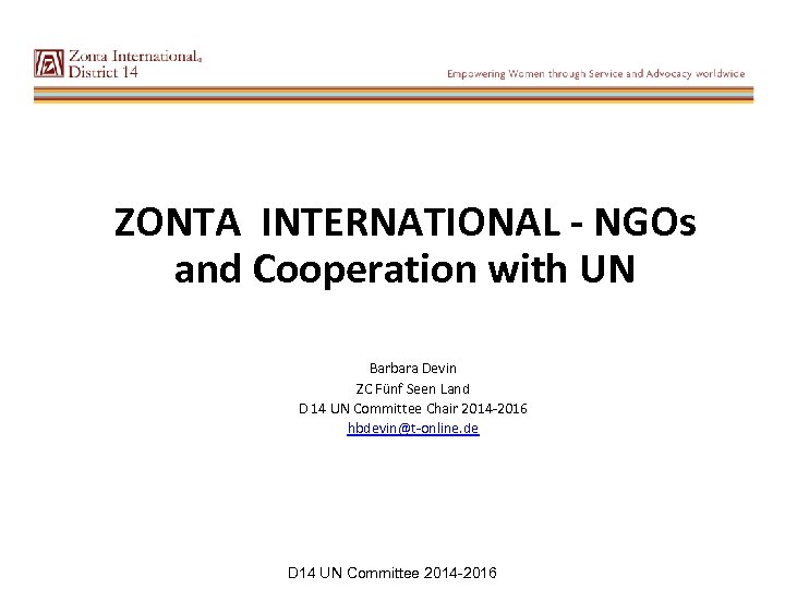 ZONTA INTERNATIONAL - NGOs and Cooperation with UN Barbara Devin ZC Fünf Seen Land