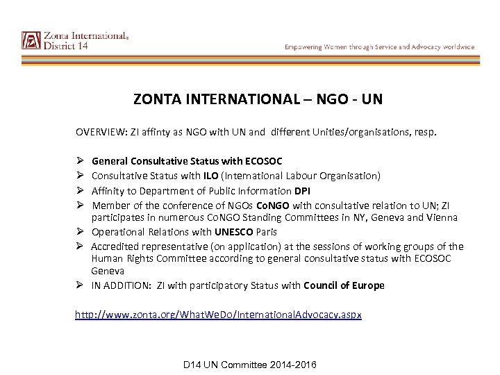 ZONTA INTERNATIONAL – NGO - UN OVERVIEW: ZI affinty as NGO with UN and