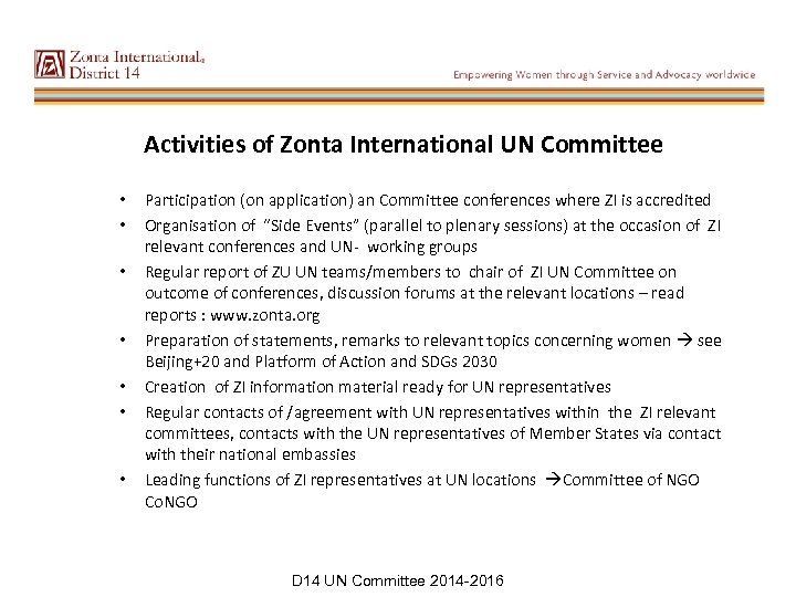 Activities of Zonta International UN Committee • • Participation (on application) an Committee conferences